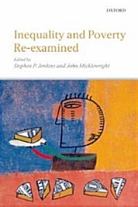 Inequality and Poverty Re-Examined (Hardcover)