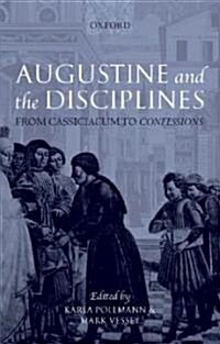 Augustine and the Disciplines : From Cassiciacum to Confessions (Paperback)