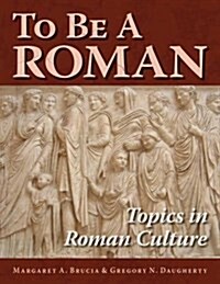 To Be a Roman (Paperback)