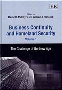 Business Continuity and Homeland Security, Volume 1 : The Challenge of the New Age (Hardcover)