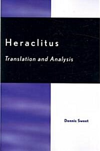 Heraclitus: Translation and Analysis (Paperback)