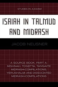 Isaiah in Talmud and Midrash: A Source Book, Part a (Paperback)