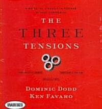 The Three Tensions (Audio CD, Unabridged)