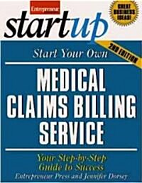 Start Your Own Medical Claims Billing Service (Paperback, 2nd)