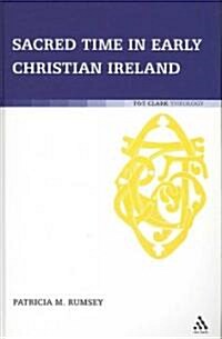 Sacred Time in Early Christian Ireland (Hardcover)