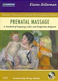 Prenatal Massage: A Textbook of Pregnancy, Labor, and Postpartum Bodywork [With DVD] (Paperback)