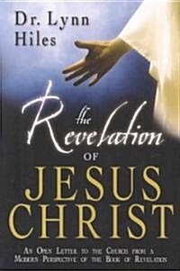 The Revelation of Jesus Christ (Paperback)