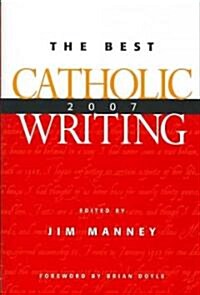 The Best Catholic Writing (Paperback, 2007)