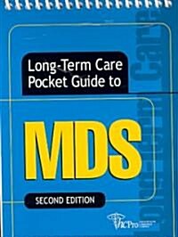 Long-Term Care Pocket Guide to the MDS (Paperback, 2nd, Spiral)