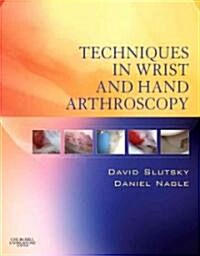 Techniques in Wrist and Hand Arthroscopy with DVD (Package)