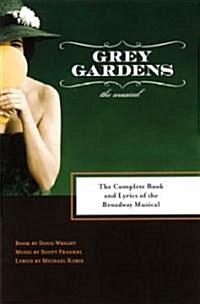 Grey Gardens: The Complete Book and Lyrics of the Broadway Musical (Paperback)