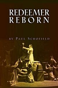 The Redeemer Reborn: Parsifal as the Fifth Opera of Wagners Ring (Hardcover)