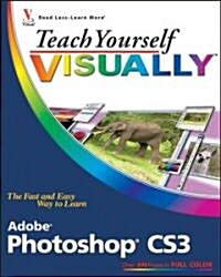 Teach Yourself Visually Adobe Photoshop CS3 (Paperback)