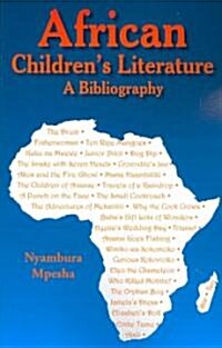 African Childrens Literature: A Bibliography (Paperback)