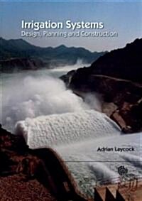 Irrigation S : Design, Planning and Construction (Hardcover)