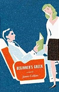 Beginners Greek (Hardcover, 1st)