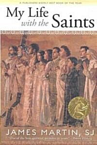 My Life With the Saints (Paperback, Reprint)