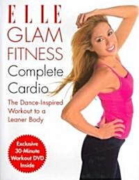 Elle Glam Fitness Complete Cardio (Hardcover, DVD)