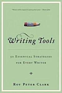 [중고] Writing Tools (10th Anniversary Edition): 55 Essential Strategies for Every Writer (Paperback, Special)