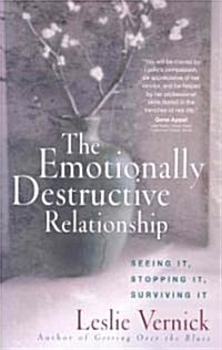 The Emotionally Destructive Relationship: Seeing It, Stopping It, Surviving It (Paperback)