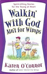 Walkin With God Aint for Wimps (Paperback)