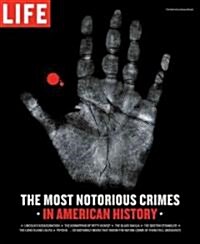 The Most Notorious Crimes in American History (Hardcover)