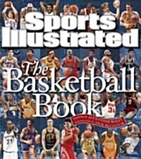 Sports Illustrated: The Basketball Book (Hardcover)