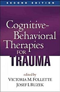 Cognitive-Behavioral Therapies for Trauma, Second Edition (Paperback, 2)