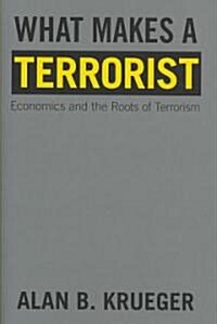 What Makes a Terrorist (Hardcover)