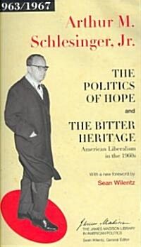The Politics of Hope and the Bitter Heritage: American Liberalism in the 1960s (Paperback)