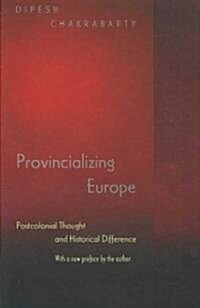 Provincializing Europe: Postcolonial Thought and Historical Difference - New Edition (Paperback)