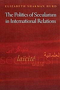 [중고] The Politics of Secularism in International Relations (Paperback)
