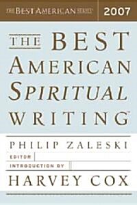 The Best American Spiritual Writing 2007 (Paperback, 2007)