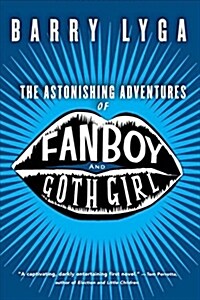 The Astonishing Adventures of Fanboy and Goth Girl (Paperback)