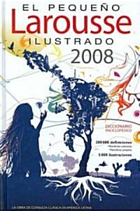 El Pequeno Larousse Ilustrado 2008 (Hardcover)