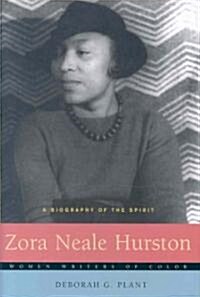 Zora Neale Hurston: A Biography of the Spirit (Hardcover)