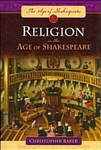 Religion in the Age of Shakespeare (Hardcover)