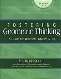 Fostering Geometric Thinking: A Guide for Teachers, Grades 5-10 [With DVD] (Paperback)