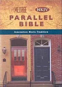 The Message-NKJV Parallel Bible (Paperback, LEA)