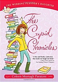 The Cupid Chronicles (Paperback, Reprint)