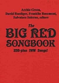 The Big Red Songbook: 250-Plus Iww Songs (Hardcover)