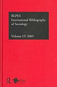 IBSS: Sociology: 2005 Vol.55 : International Bibliography of the Social Sciences (Hardcover)