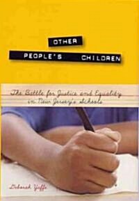 Other Peoples Children: The Battle for Justice and Equality in New Jerseys Schools (Hardcover)