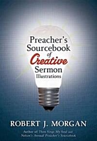 Preachers Sourcebook of Creative Sermon Illustrations (Paperback)