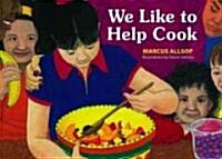 We Like to Help Cook (Paperback)