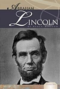 Abraham Lincoln: 16th U.S. President: 16th U.S. President (Library Binding)