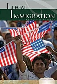 Illegal Immigration (Library Binding)