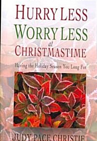 Hurry Less, Worry Less at Christmastime (Paperback)