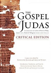 The Gospel of Judas: Together with the Letter of Peter to Philip, James, and a Book of Allogenes from Codex Tchacos                                    (Hardcover)