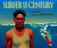 Surfer of the Century: The Life of Duke Kahanamoku (Hardcover)